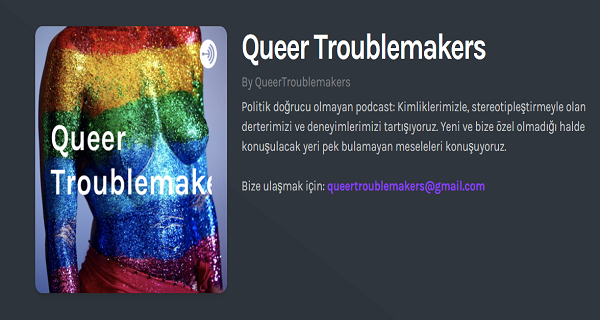 Queer Troublemakers’i dinlediniz mi? | Kaos GL - LGBTİ+ Haber Portalı Haber
